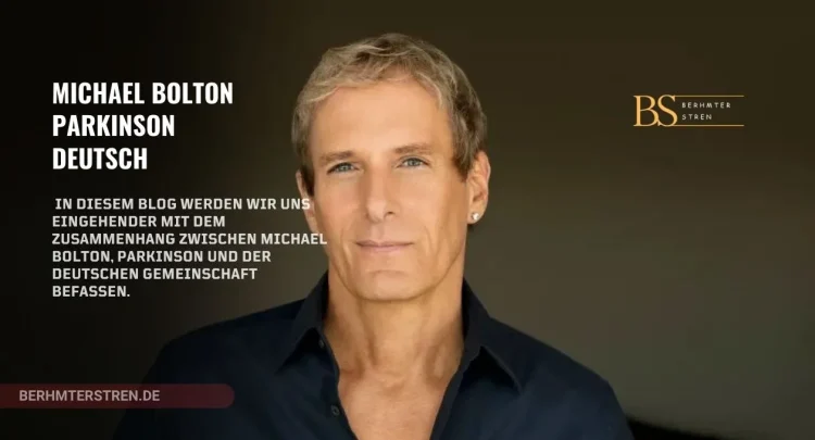 Michael bolton Parkinson Deutsch: Ein Leben Voller Musik Und Kampf Gegen Parkinson