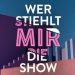 Wer stiehlt mir die Show? Das Erfolgsgeheimnis Der Beliebten TV Show