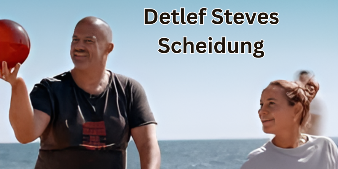 Detlef Steves Scheidung Einblicke In Das Privatleben Des TV Stars