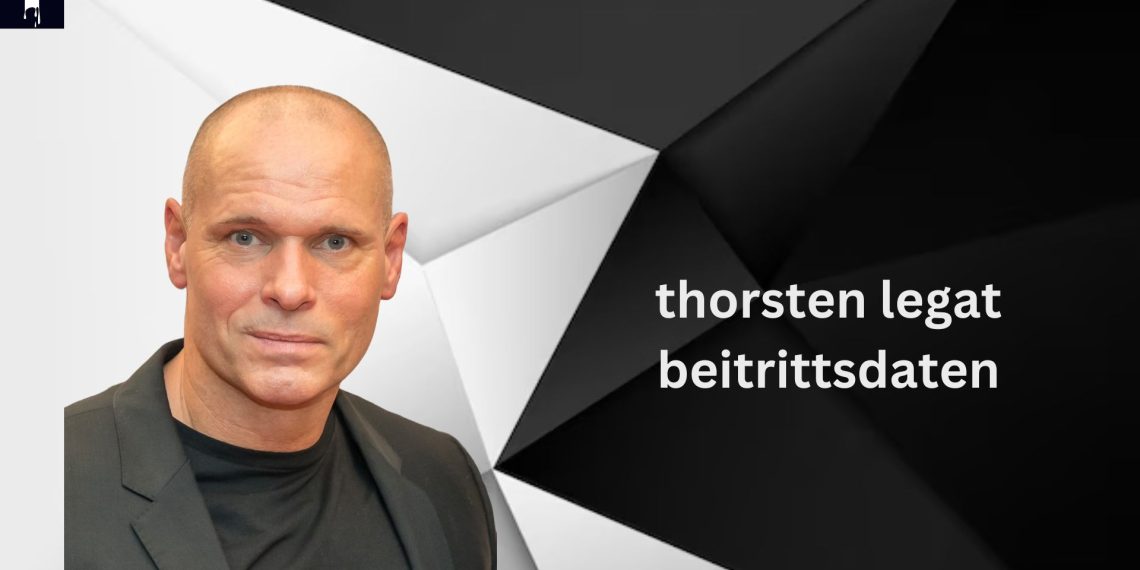 Thorsten Legat Beitrittsdaten: Wichtige Beitrittsdaten und Karrierehöhepunkte